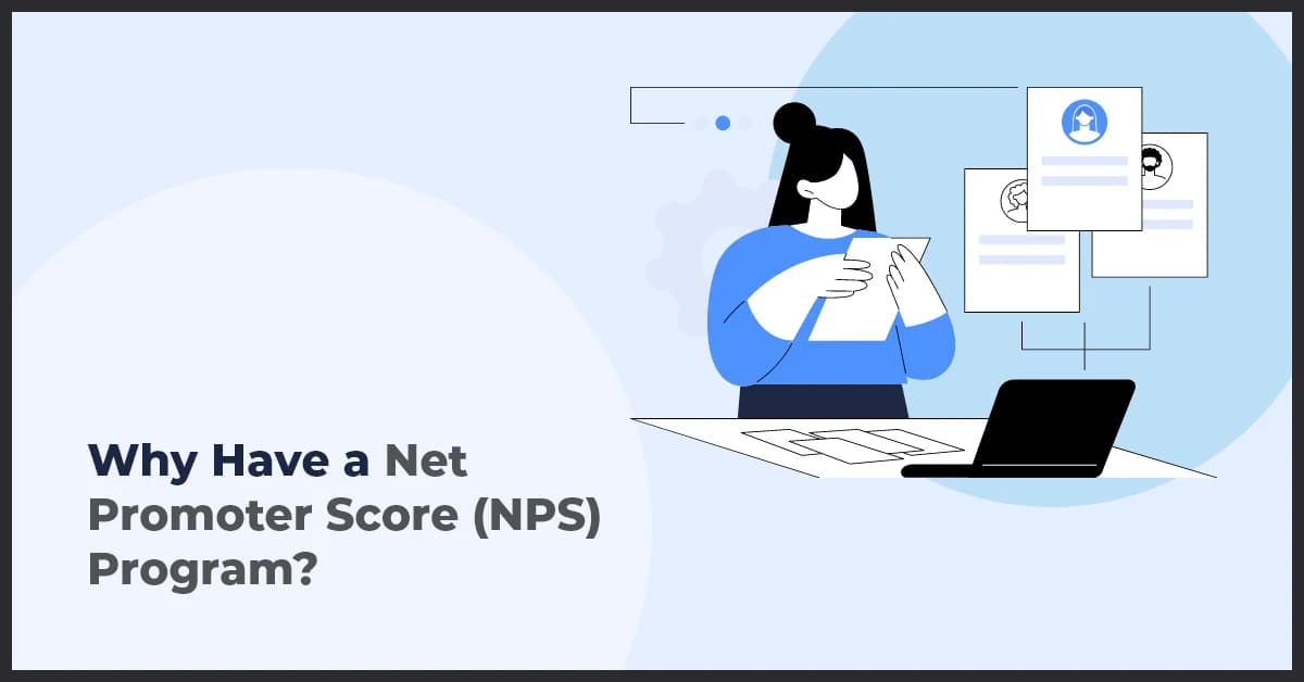 Why Have a Net Promoter Score (NPS) Program?