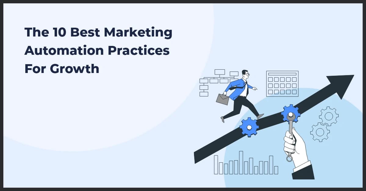 10 Best Marketing Automation Practices to Drive Business Growth