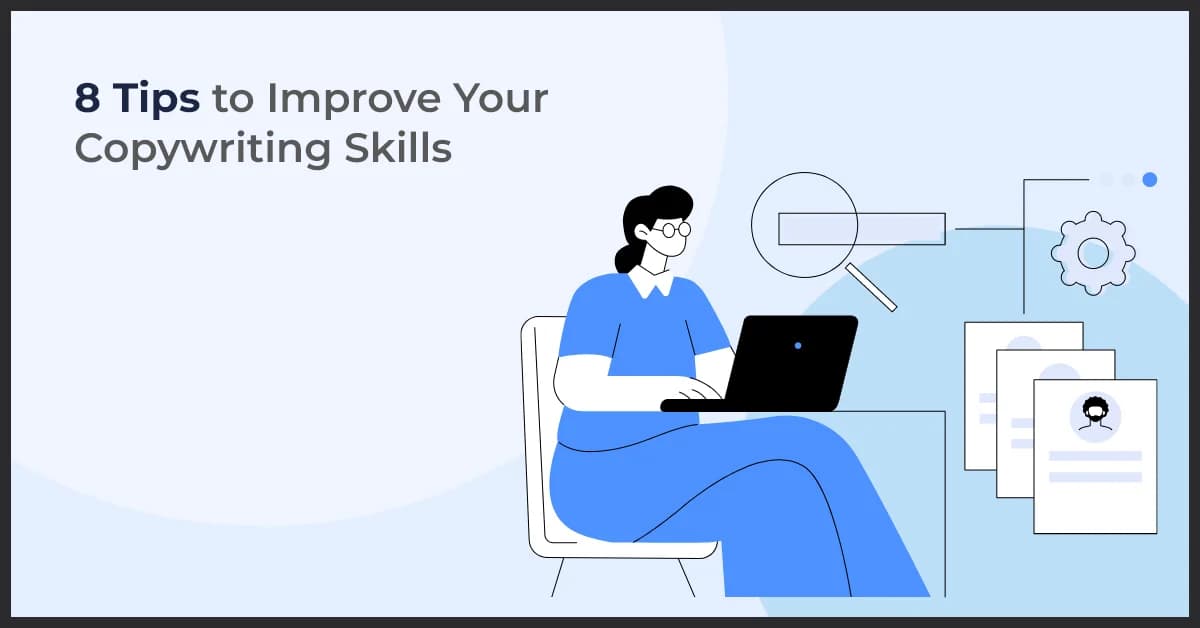 8 Tips to Improve Your Copywriting Skills