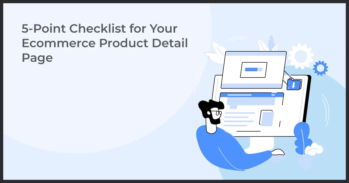 9-Point Checklist for Your Ecommerce Product Detail Page