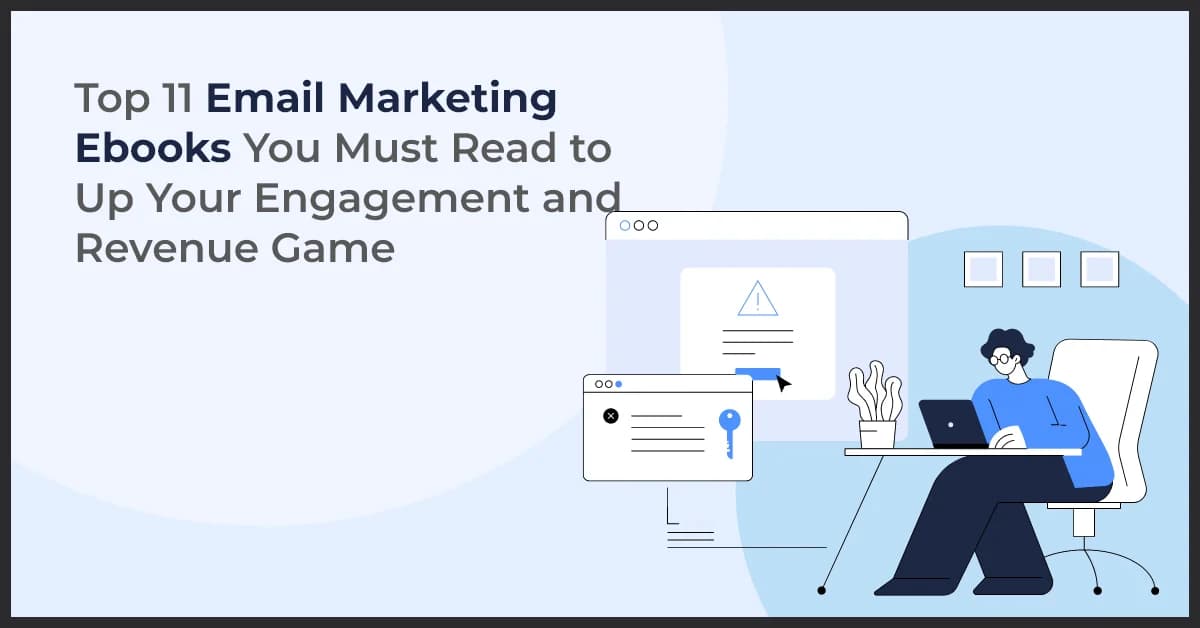Top 11 Email Marketing Ebooks You Must Read to Up Your Engagement and Revenue Game