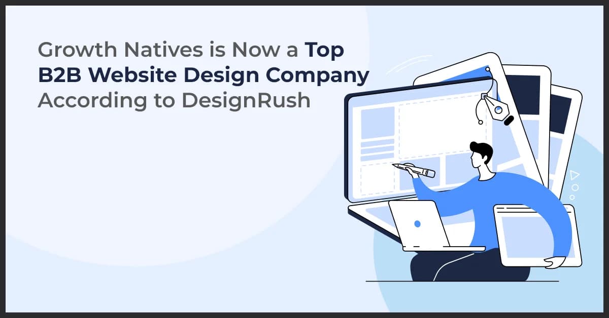 Growth Natives is Now a Top B2B Website Design Company According to DesignRush