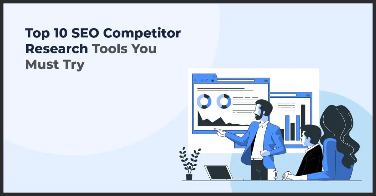Best SEO Competitor Research Tools to Boost Rankings
