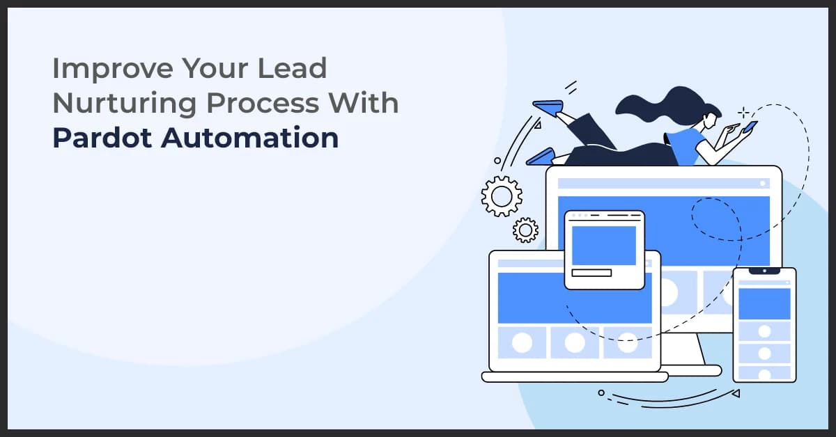 Boost Your Lead Nurturing Strategy with Pardot Automation