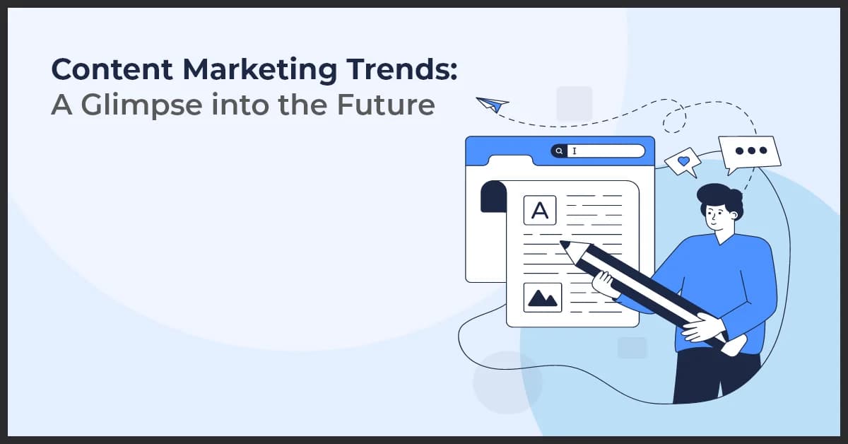Content Marketing Trends: A Glimpse into the Future