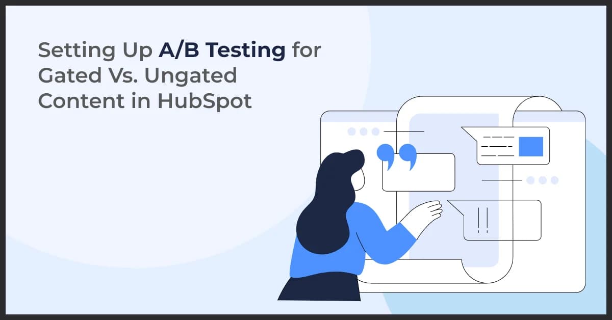 How to Set Up A/B Testing for Gated vs. Ungated Content in HubSpot