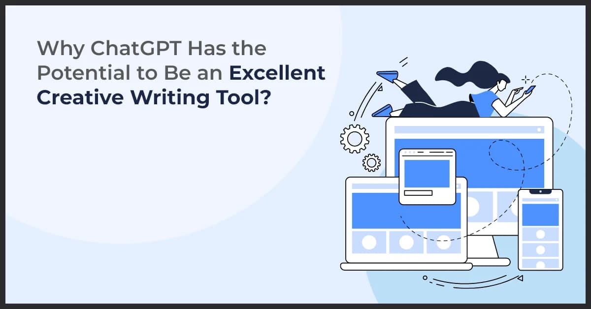 Why ChatGPT Has the Potential to Be an Excellent Creative Writing Tool?