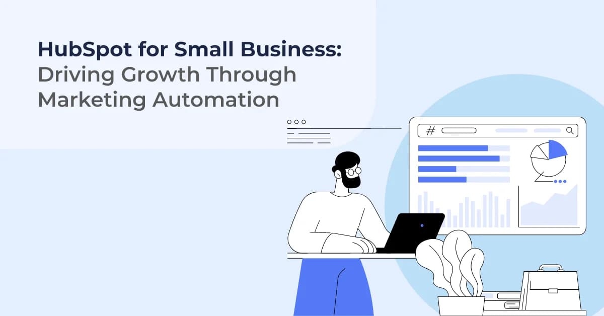 How HubSpot Helps Small Businesses Thrive with Marketing Automation