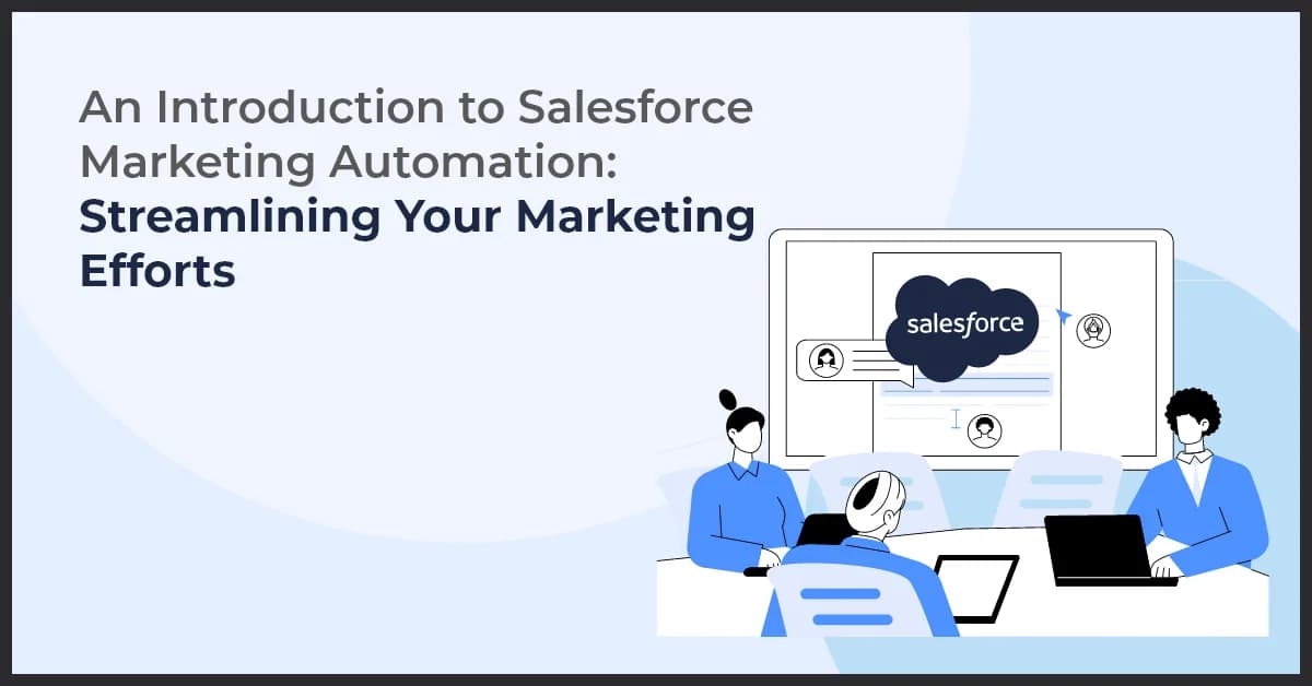 Salesforce Marketing Automation: Streamline & Optimize Your Strategy
