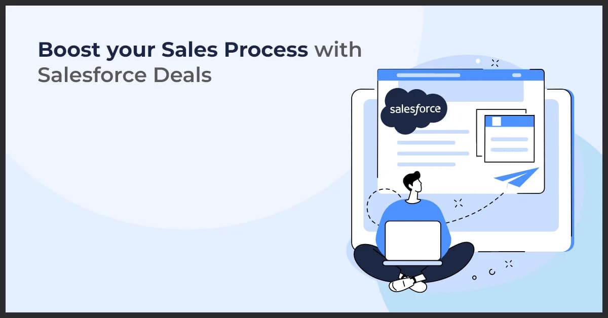 Boost your Sales Process with Salesforce Deals