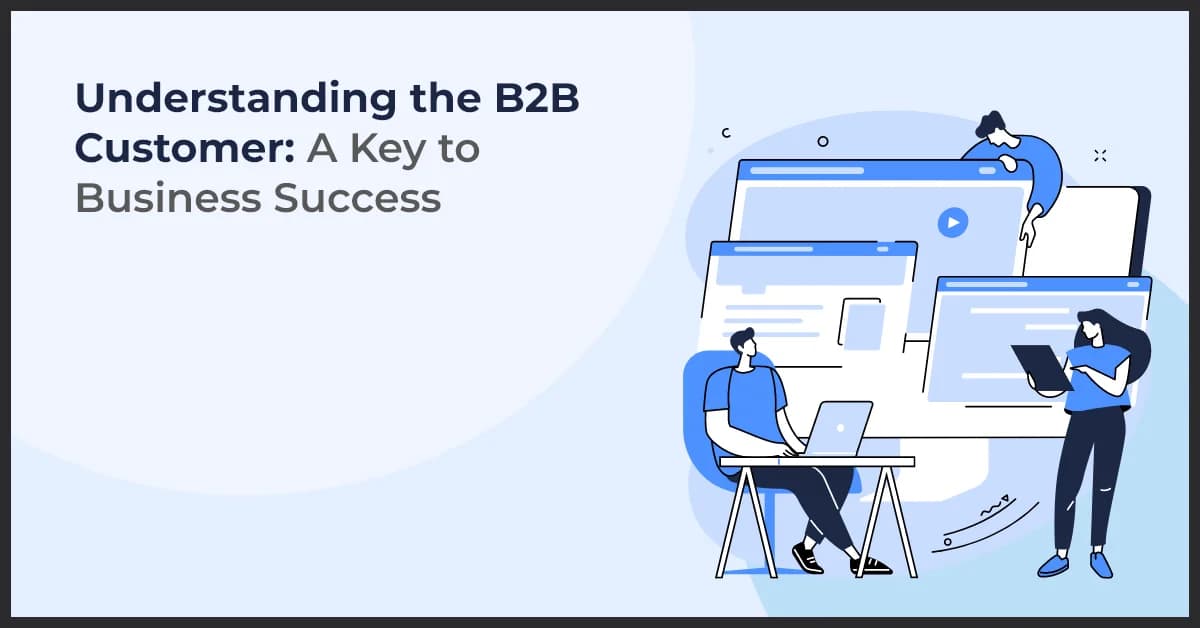 B2B Customer Insights: Unlocking Business Success