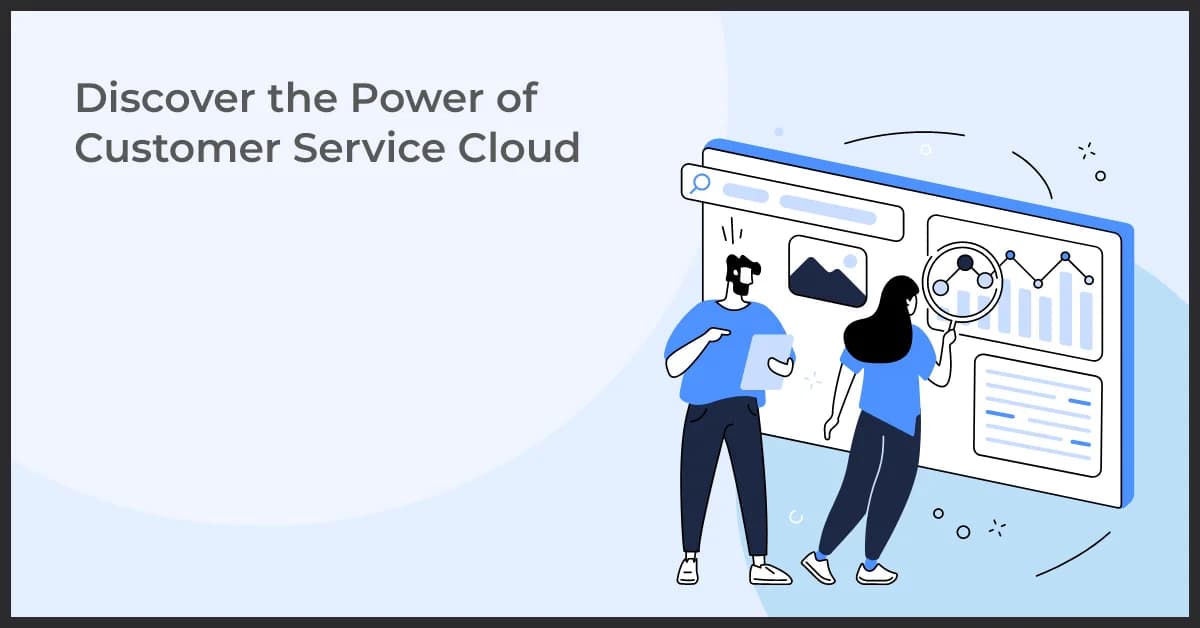 Transform Customer Service with Salesforce Customer Service Cloud