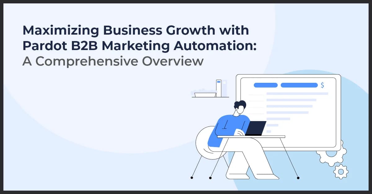 Boost B2B Growth with Pardot Marketing Automation