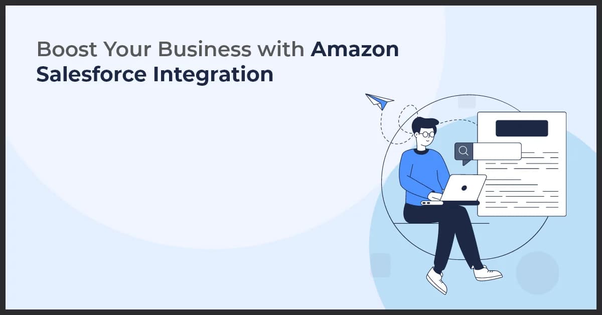 Unlock New Growth with Amazon Salesforce Integration for Your Business