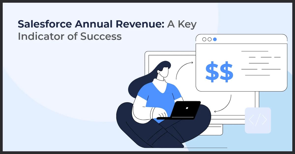 Salesforce Annual Revenue: A Key Indicator of Success