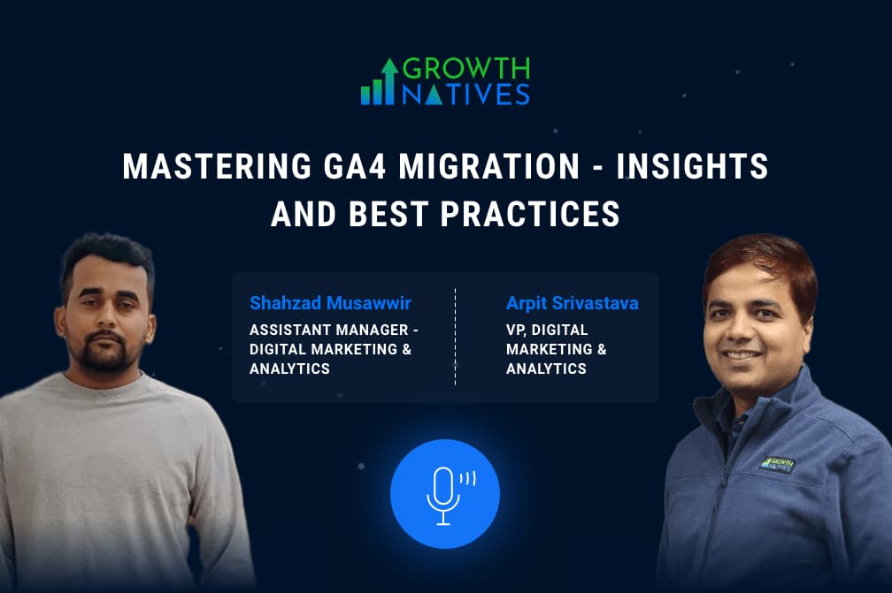 Mastering GA4 Migration – Insights & Best Practices