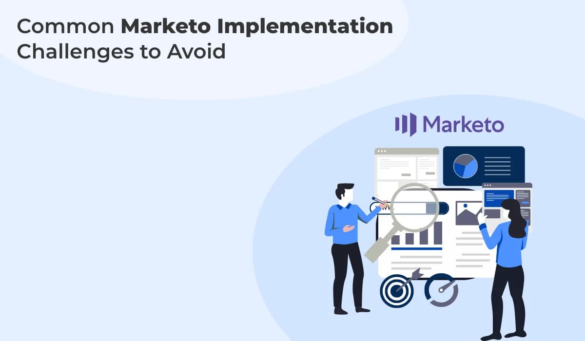 Avoid Common Marketo Implementation Challenges for a Smooth Setup