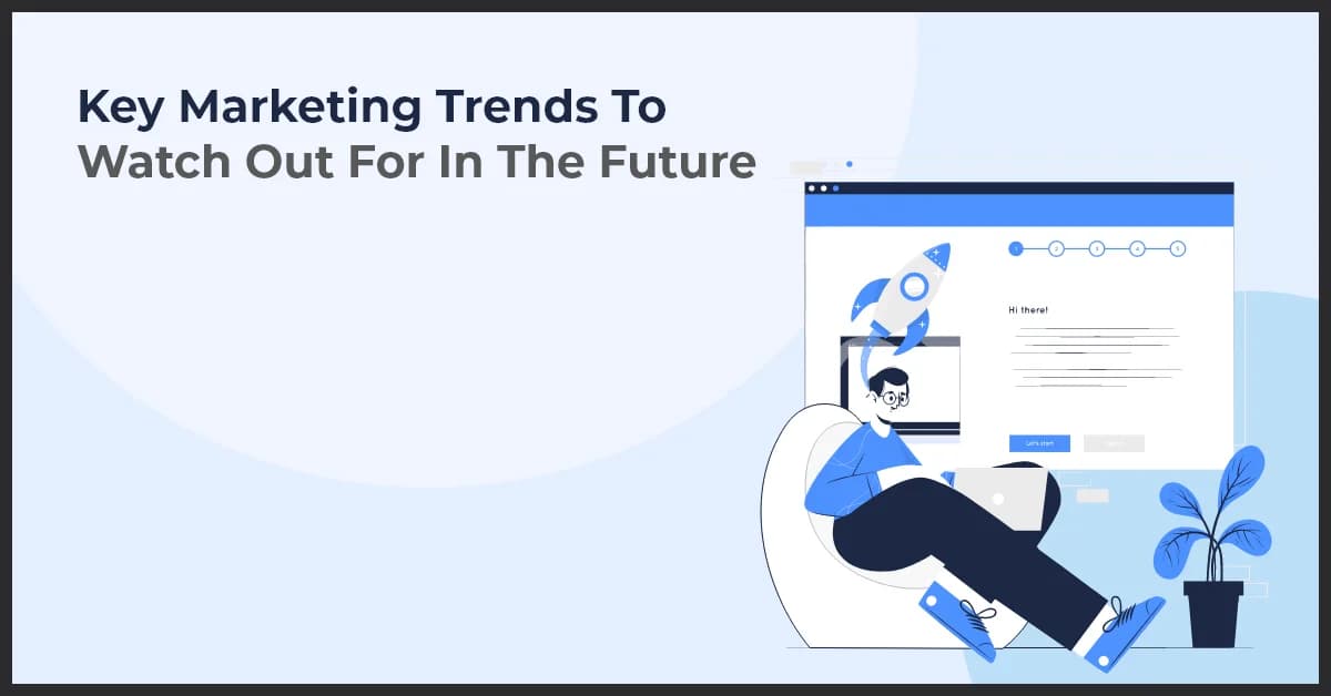 Top Marketing Trends to Watch for Future Business Growth
