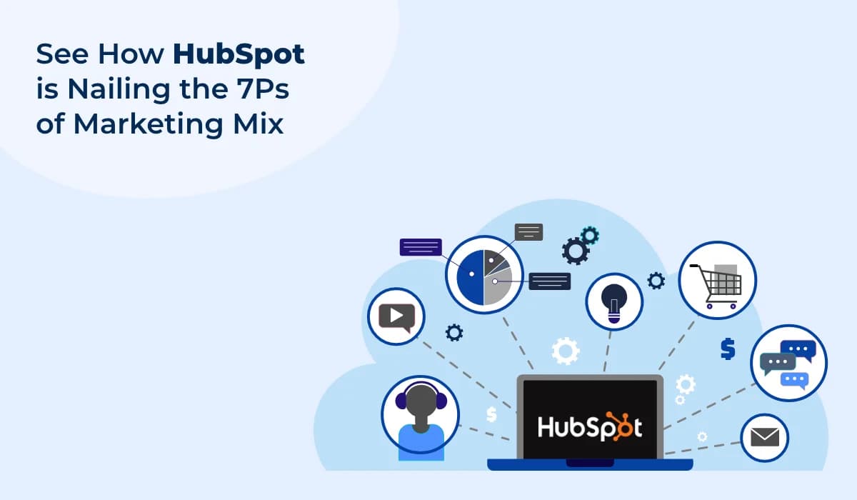 Mastering the 7Ps of Marketing Mix: Insights and Strategies Inspired by HubSpot