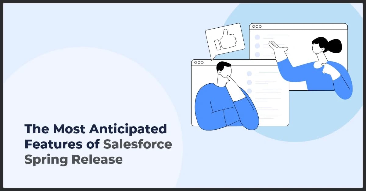 The Most Anticipated Features of Salesforce Spring Release