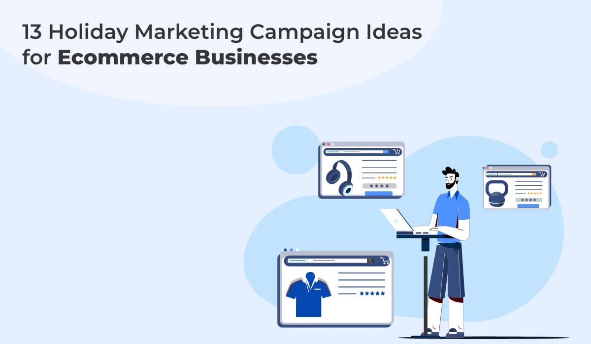 Holiday Marketing Ideas to Drive E-Commerce Success This Festive Season