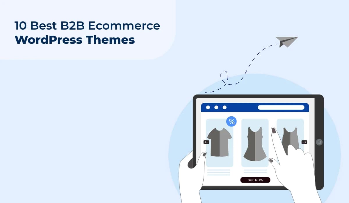 Top B2B Ecommerce WordPress Themes: Features and Benefits