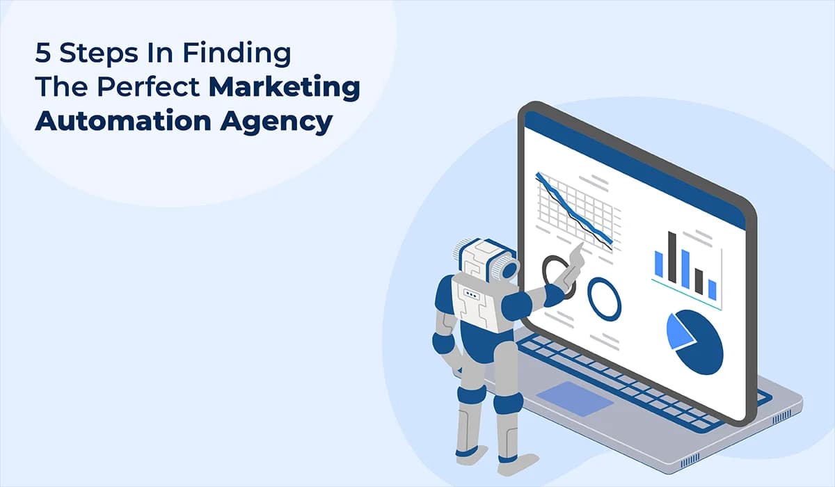 Find the Perfect Marketing Automation Agency in 5 Steps