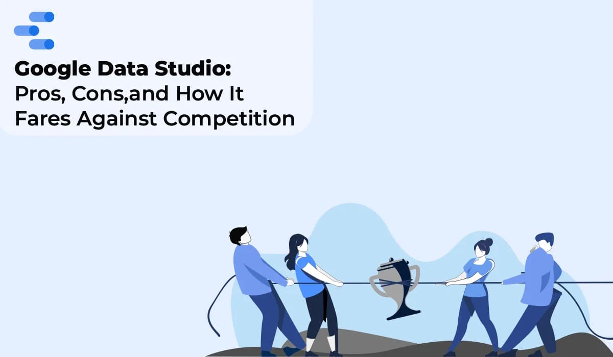 Google Data Studio: Advantages, Limitations, and Top Alternatives