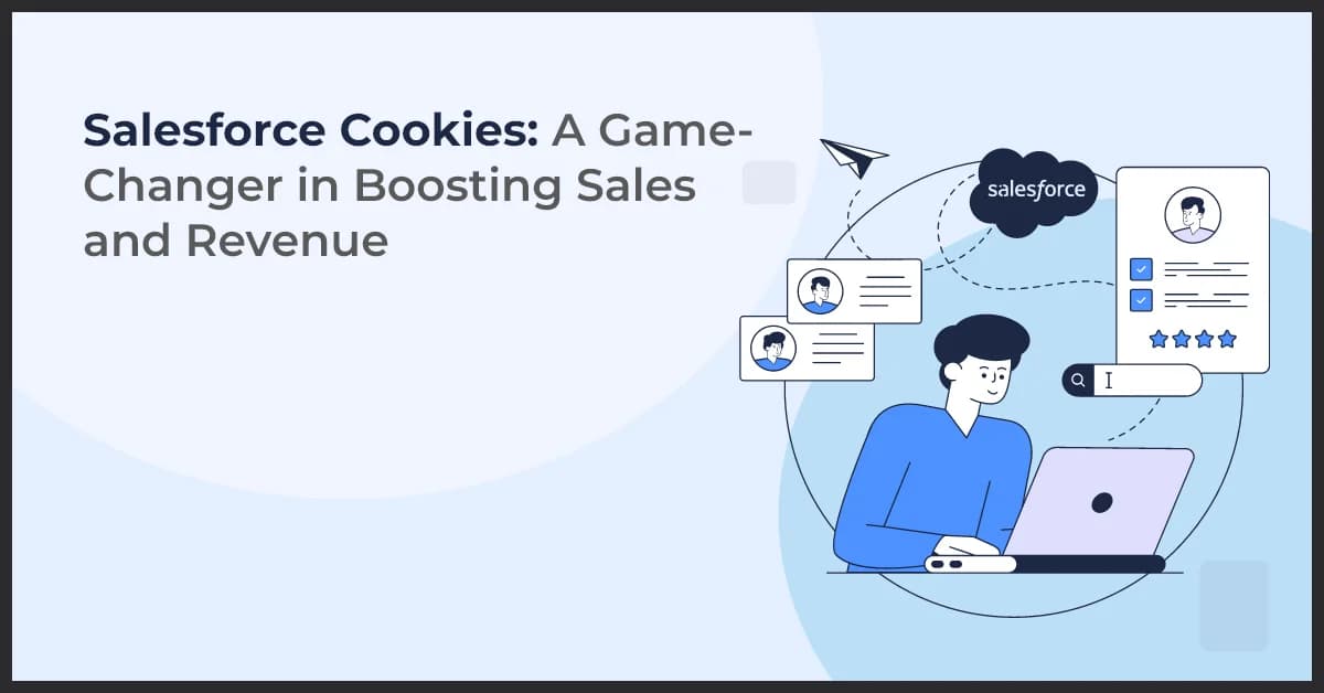 What Are Salesforce Cookies? Benefits, Features, and Challenges