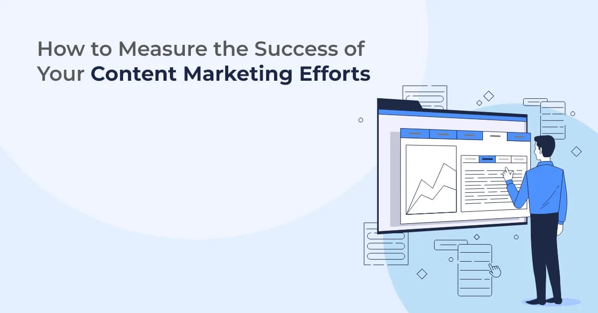 How to Measure the Success of Your Content Marketing Efforts