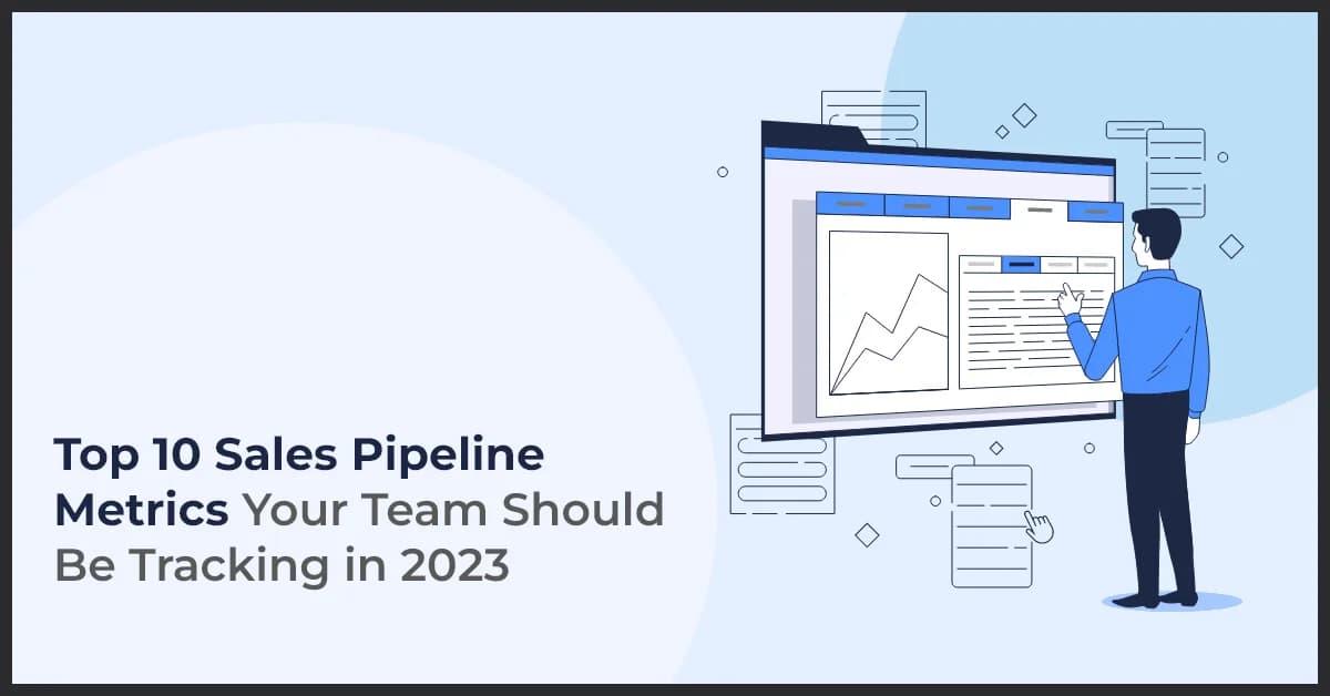 Essential Sales Pipeline Metrics to Track and Optimize