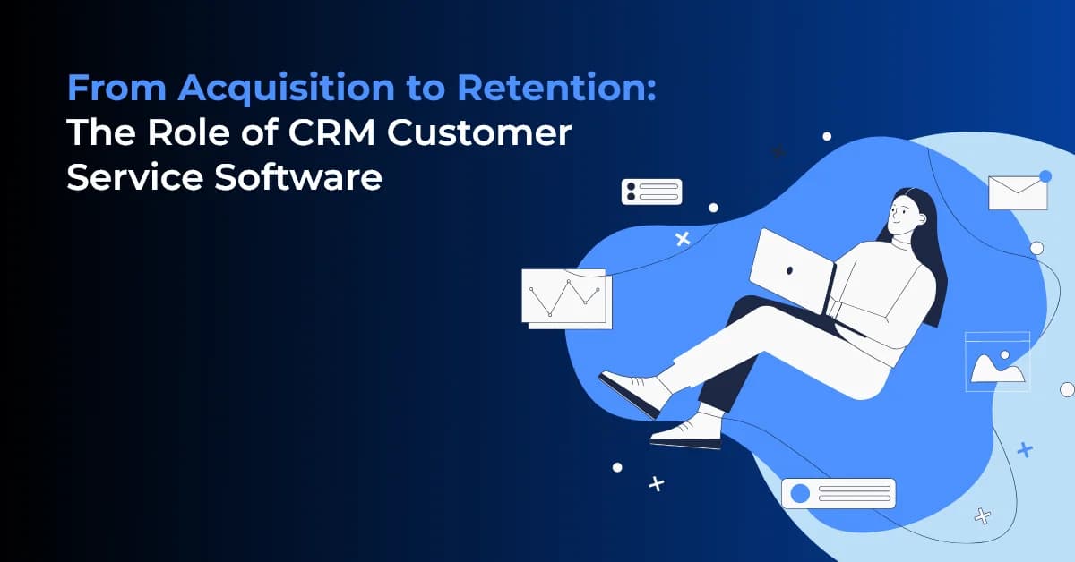 Elevate Customer Experience with CRM Service Software