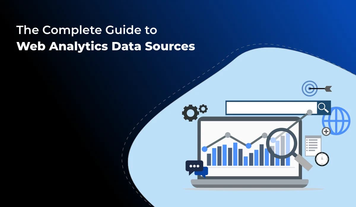 Web Analytics Data Sources: Understanding and Leveraging Key Metrics