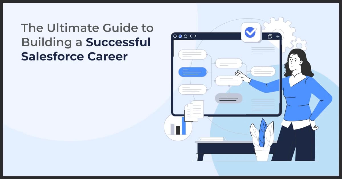 Building a Thriving Career in Salesforce: The Ultimate Guide