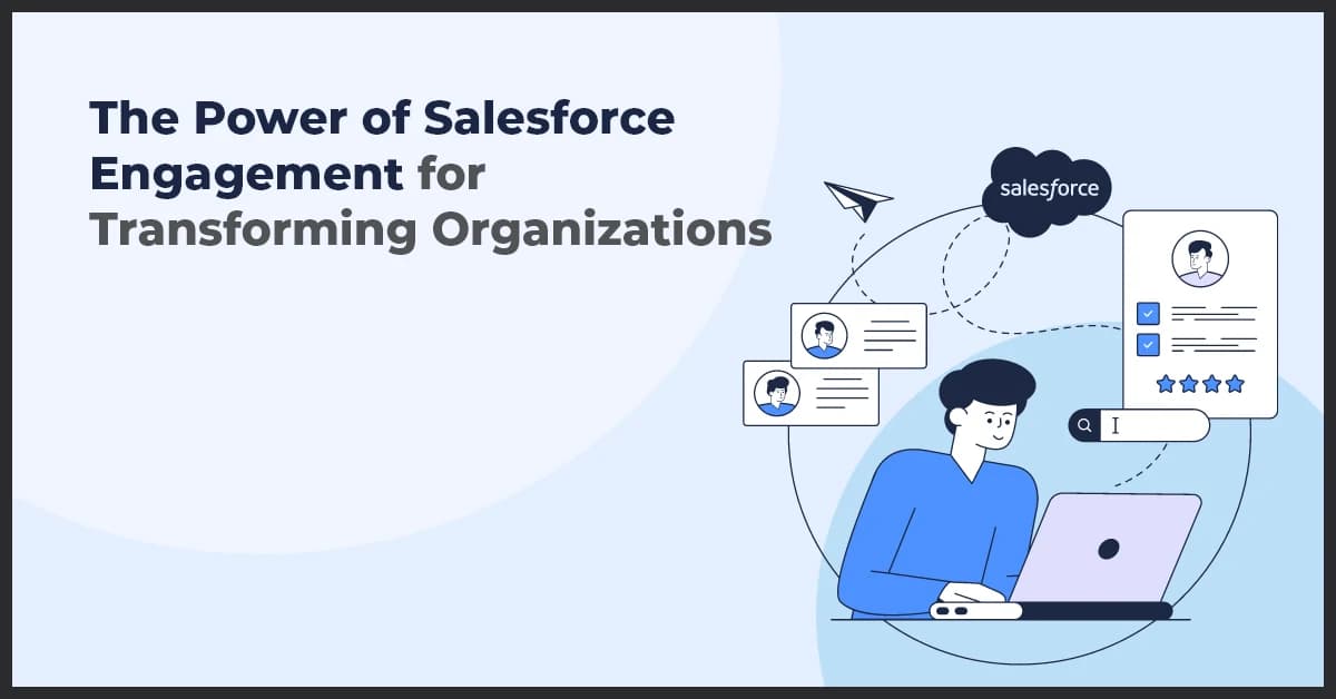 The Power of Salesforce Engagement for Transforming Organizations