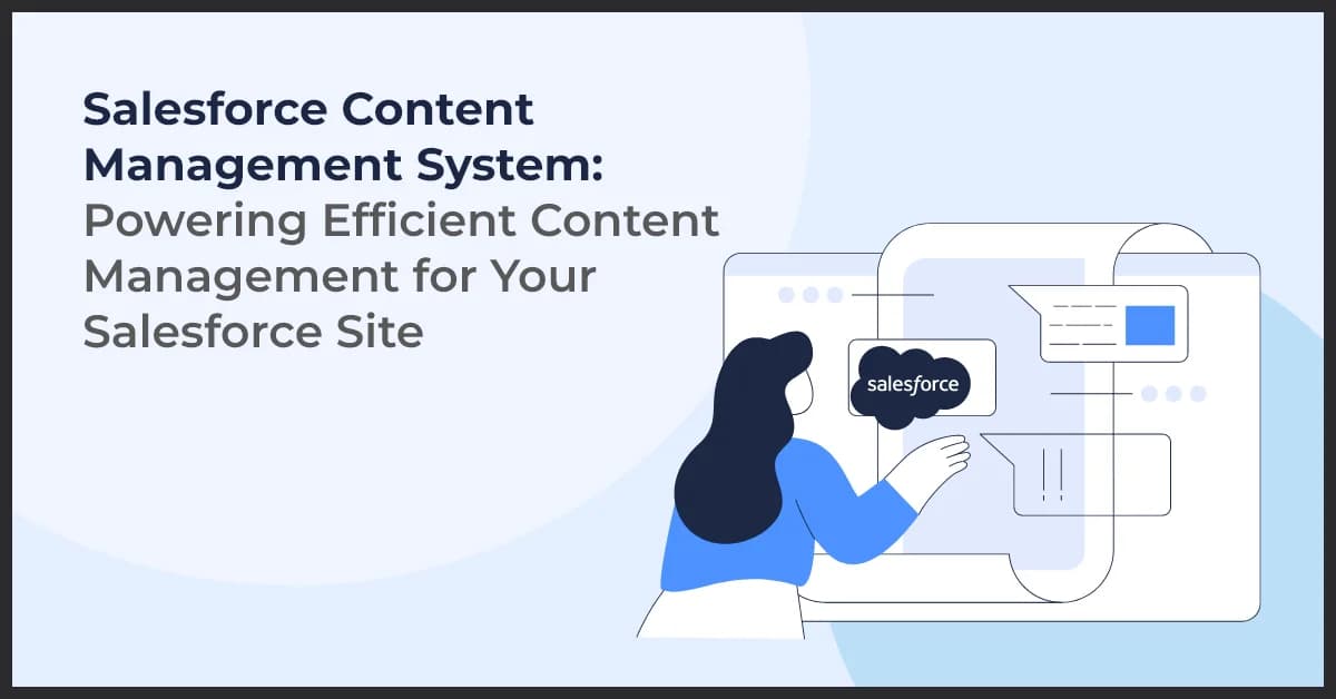 Salesforce Content Management System: Features, Benefits, and Best Practices