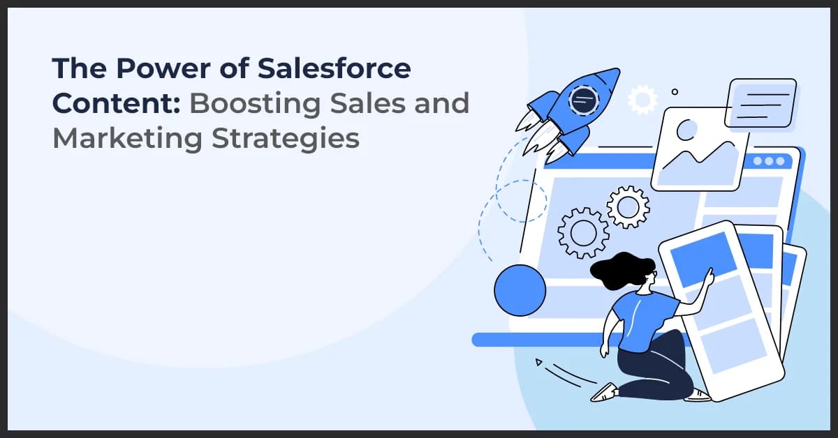 Enhancing Sales and Marketing with Salesforce Content Solutions