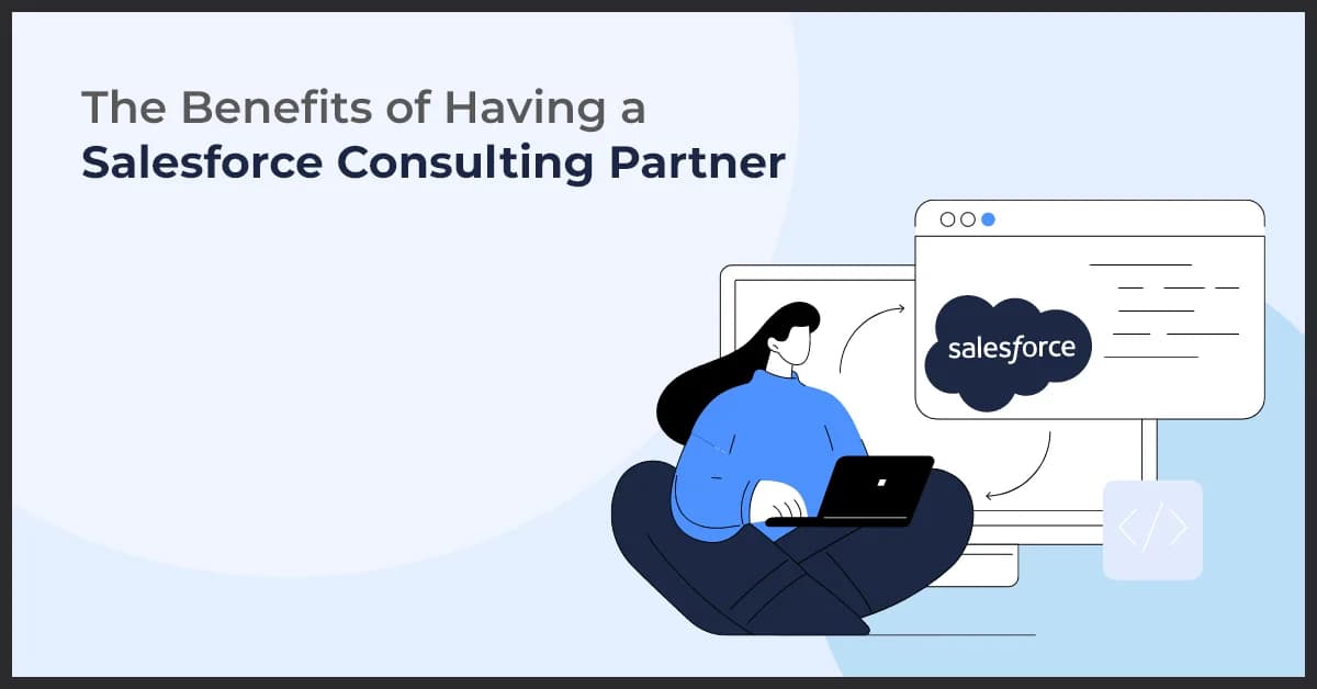 Maximize Your Salesforce ROI With The Right Salesforce Partner