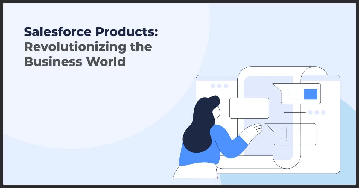 Salesforce Products: Revolutionizing the Business World