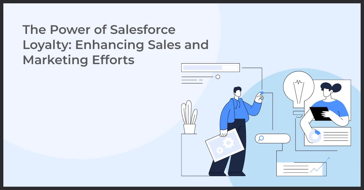 Salesforce Loyalty: Transforming Sales and Marketing Strategies