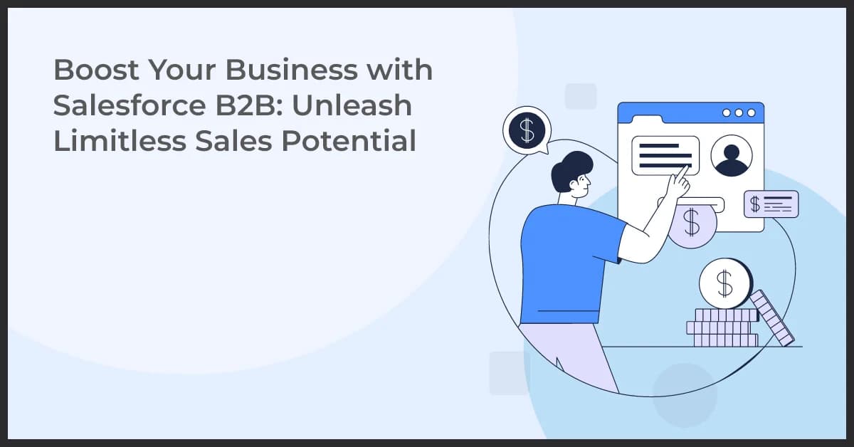 Salesforce B2B for Business Success: Optimizing Sales Potential