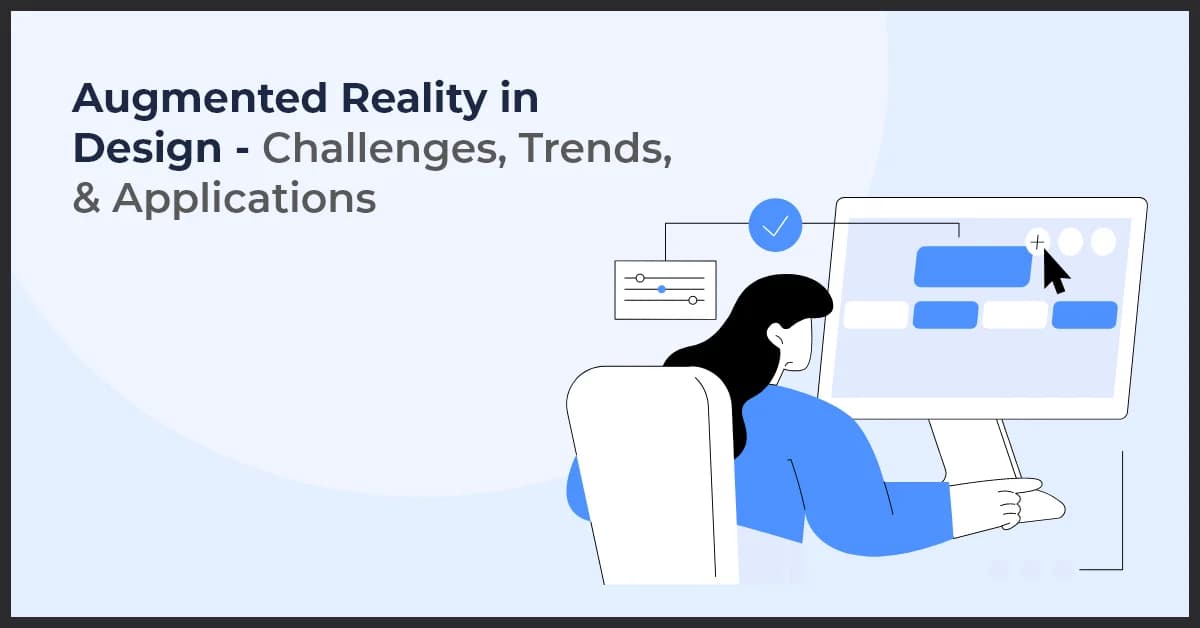 Augmented Reality in Design – Challenges, Trends, & Applications