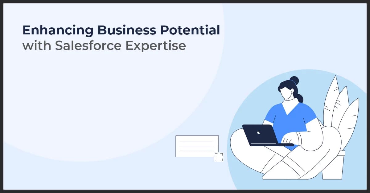 Unlocking Business Potential through Salesforce Expertise