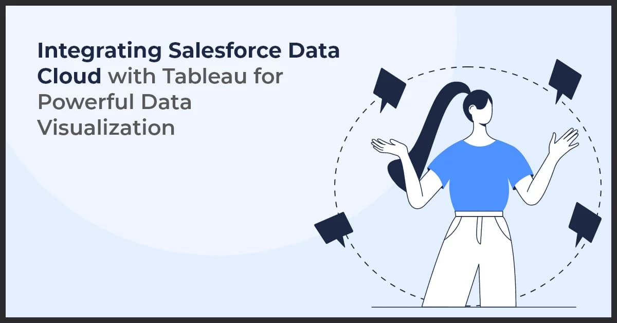 Integrating Salesforce Data Cloud with Tableau: Unlock Powerful Data Visualization