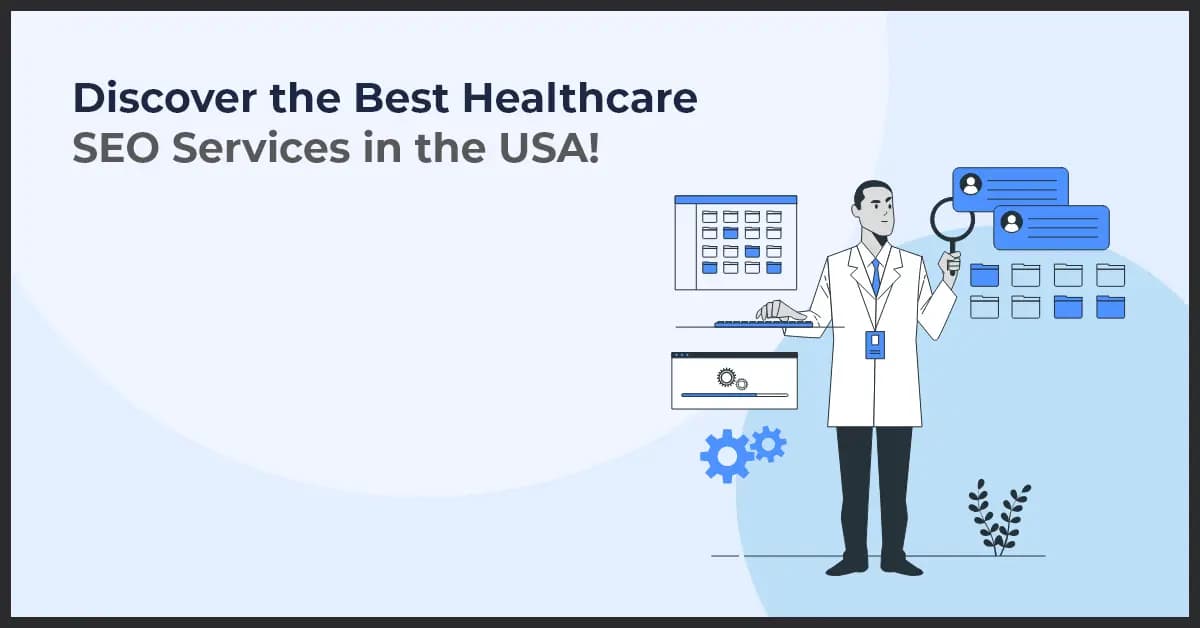 Best Healthcare SEO Services in the USA for Higher Visibility