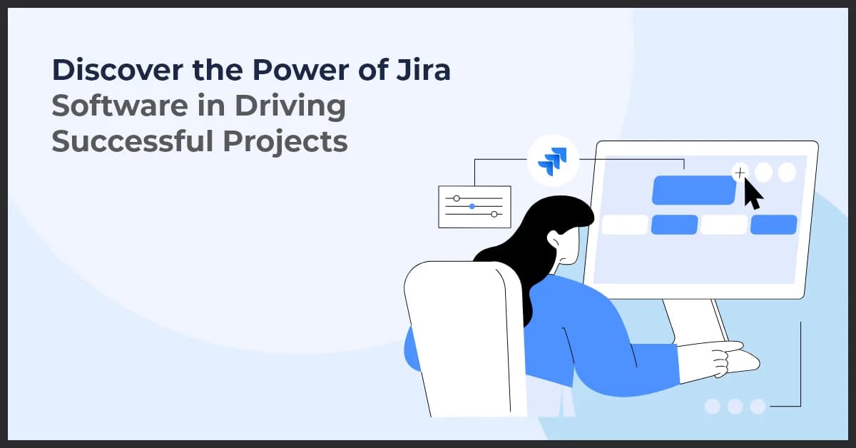 Discover the Power of Jira Software in Driving Successful Projects