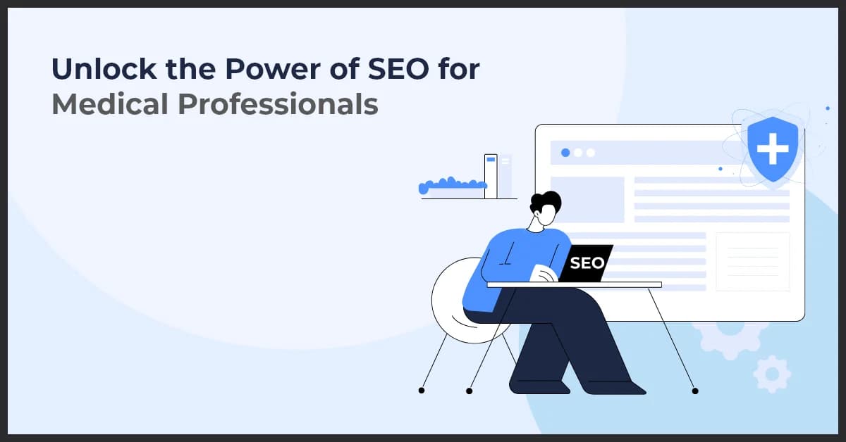 SEO for Medical Professionals: Enhance Visibility & Patient Reach