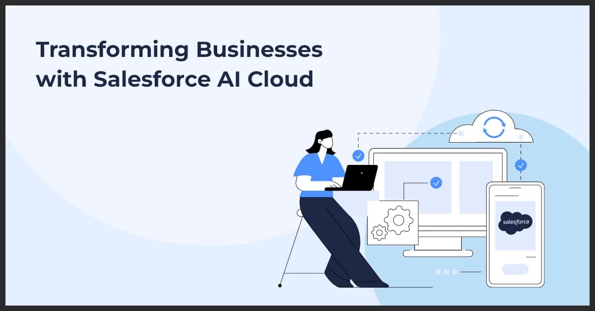 Salesforce AI Cloud: Leveraging Cloud-Based AI for Scalable Business Solutions