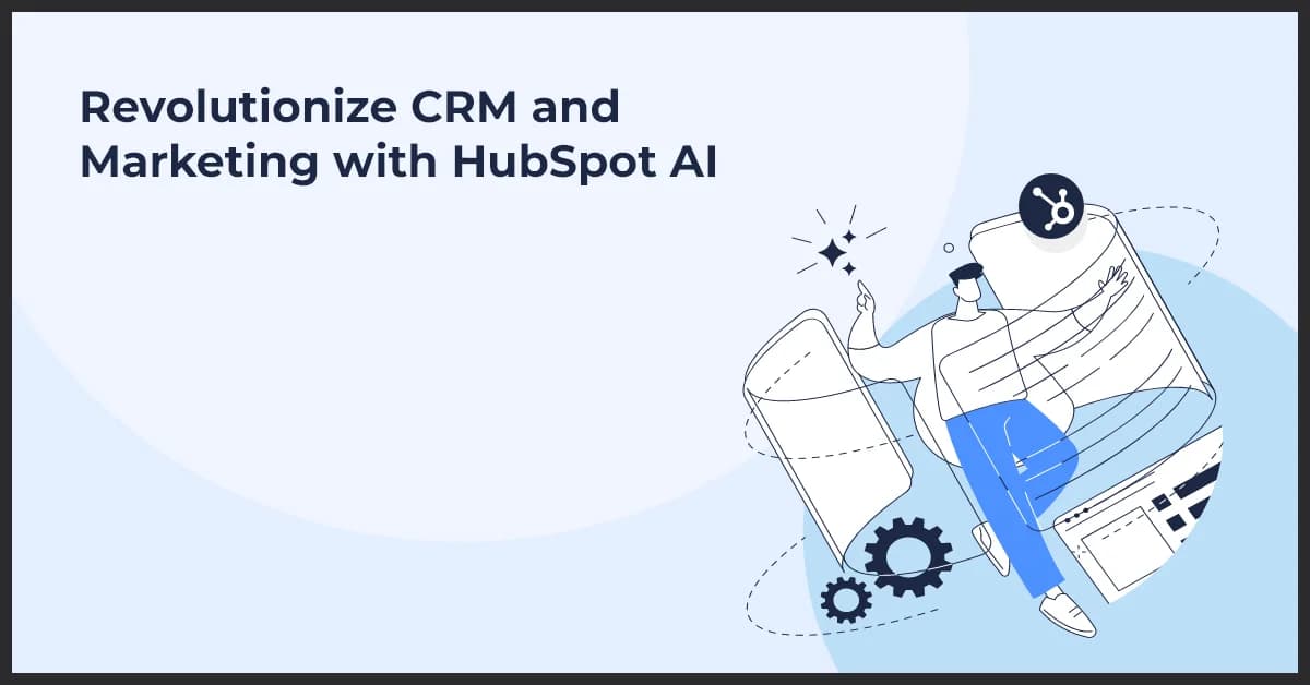 AI in HubSpot: Transforming CRM and Marketing Automation