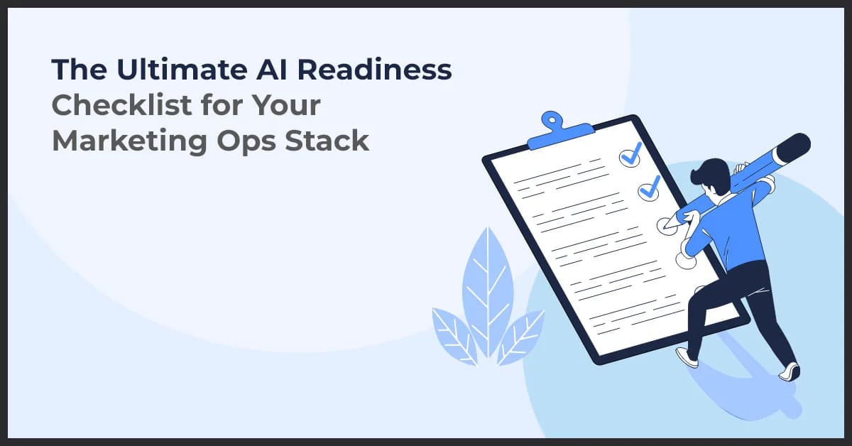 The Ultimate AI Readiness Checklist for Your Marketing Ops Stack